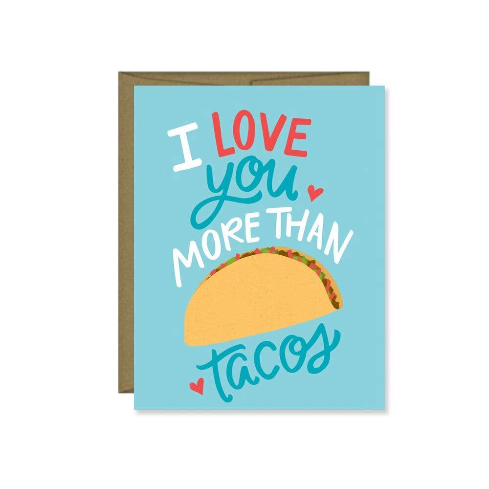 I Love You More Than Tacos Card