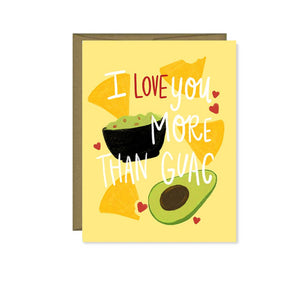 I Love You More Than Guac Card